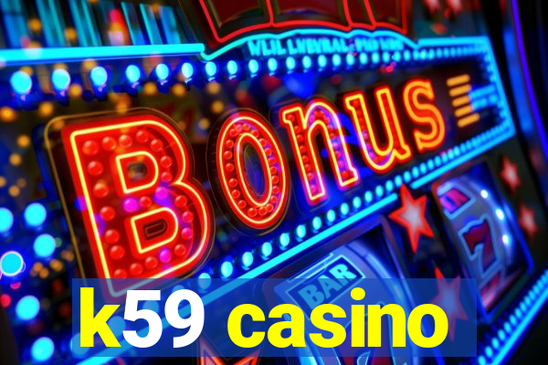 k59 casino